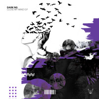 Dark Ng - Close My Mind