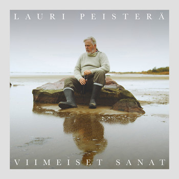 Lauri Peisterä - Viimeiset sanat