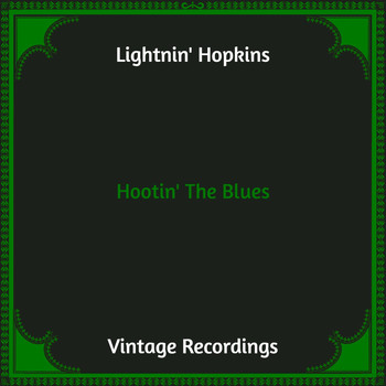 Lightnin' Hopkins - Hootin' the Blues (Hq Remastered)