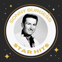 Sonny Burgess - Sonny Burgess - Star Hits