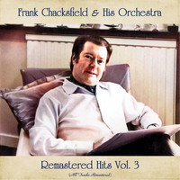 Frank Chacksfield & His Orchestra - Remastered Hits, Vol. 3 (All Tracks Remastered)