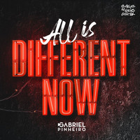 Gabriel Pinheiro - (All Is) Different Now