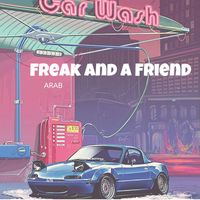 Arab - Freak and a Friend