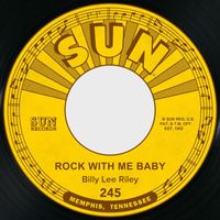 Billy Lee Riley - Rock with Me Baby / Trouble Bound