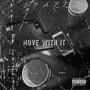 Spazz - Move With It (Explicit)