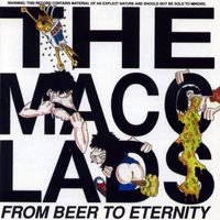 The Macc Lads - From Beer To Eternity (Explicit)