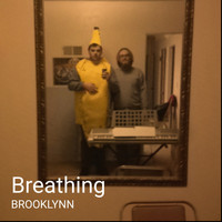 Brooklynn - Breathing