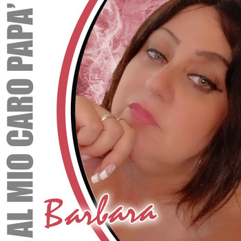 Barbara - Al mio caro papa'