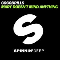 Cocodrills - Mary Doesn't Mind Anything
