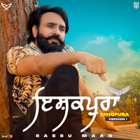 Babbu Maan - Ishqpura (Version 1)