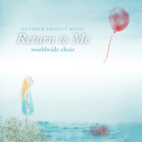 October Project - Return to Me (Worldwide Choir)
