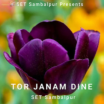 SET Sambalpur - Tor Janam Dine