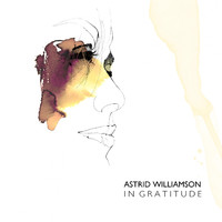 Astrid Williamson - In Gratitude (Radio Edit)