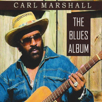 Carl Marshall - The Blues Album