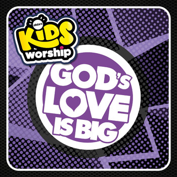 Allstars Kids Worship - God's Love Is Big
