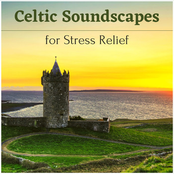 Celtic Harp Soundscapes - Celtic Soundscapes for Stress Relief - Relaxing Harp Music
