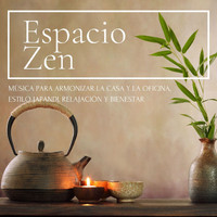Musica para Meditar - Espacio Zen: Música para Armonizar la Casa y la Oficina, Estilo Japandi, Relajación y Bienestar