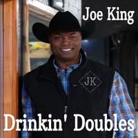 Joe King - Drinkin' Doubles