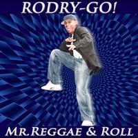 Rodry-Go! - Mr. Reggae & Roll