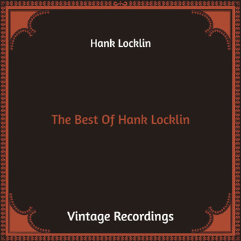 Hank Locklin - The Best of Hank Locklin (Hq Remastered)