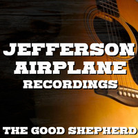 Jefferson Airplane - The Good Shepherd Jefferson Airplane Recordings