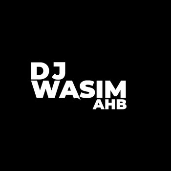 DJ WASIM AHB - Ninade Nenapu Dinavo
