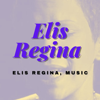 Elis Regina - Elis Regina, Music