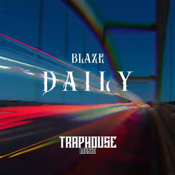 Blaze - DAILY (Explicit)