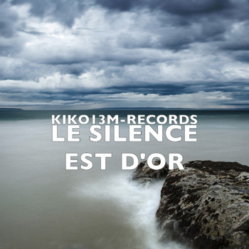 KIKO - Le silence est d'or (Explicit)