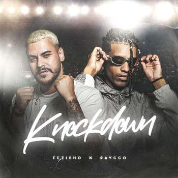 Fezinho, Raycco - Knockdown