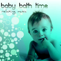 Bath Time Baby Music Lullabies - Baby Bath Time: Relaxing Music and Nature Sounds for Pure Relaxation