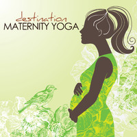 Best Pregnancy Yoga Music - Destination Maternity Yoga: Ultimate Music Collection for Yoga Meditation, Relaxation, Sleep, Healing