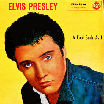 Elvis Presley - A Fool Such as I