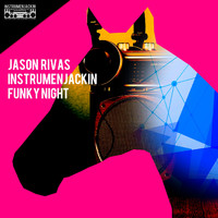 Jason Rivas, Instrumenjackin - Funky Night