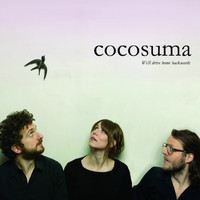 Cocosuma - We'll Drive Home Backwards (20th Anniversary Edition)