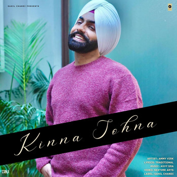 Ammy Virk - Kinna Sohna