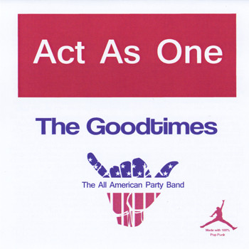 Act As One - The Goodtimes