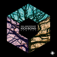 Kick Bong - 20th Anniversary Remixes