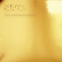 Six60 - GOLD ALBUM (10th Anniversary Edition)