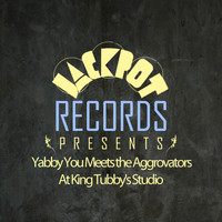 Yabby You - Jackpot Presents Yabby You Meets the Aggrovators at King Tubby's Studio