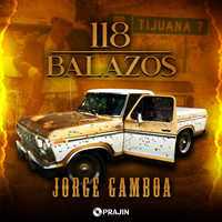 Jorge Gamboa - 118 Balazos (Explicit)