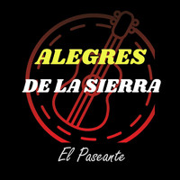 Alegres De La Sierra - El Paseante