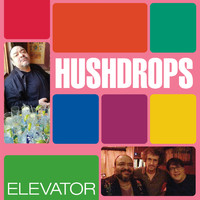 Hushdrops - Elevator