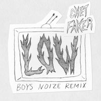 Chet Faker - Low (Boys Noize Remix)