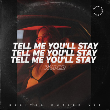Kuper - Tell Me You'll Stay