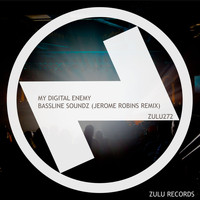 My Digital Enemy - Bassline Soundz (Jerome Robins Remix)