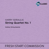 Goldner String Quartet - Harry Sdraulig: String Quartet No. 1