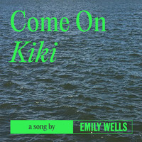 Emily Wells - Come On Kiki