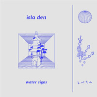 Isla Den - Water Signs