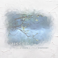 Sleeping Streets, Little Symphony - Missed
